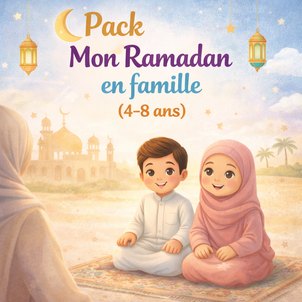🌙 Pack Mon Ramadan en famille (4-8 ans)